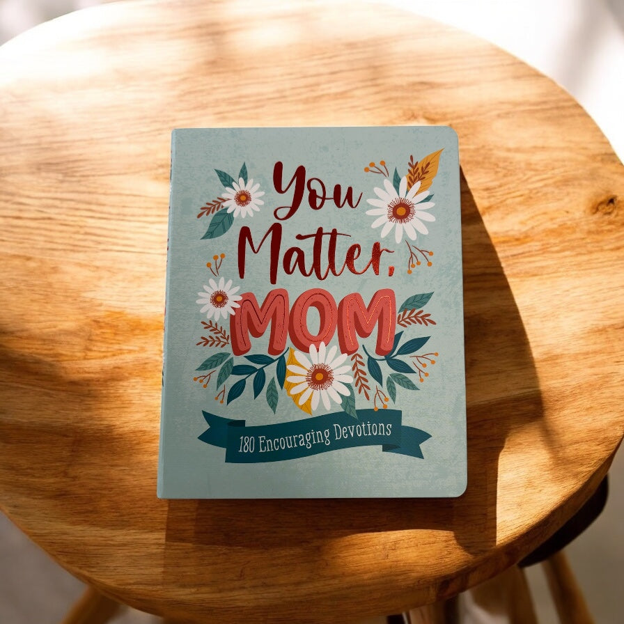 You Matter, Mom